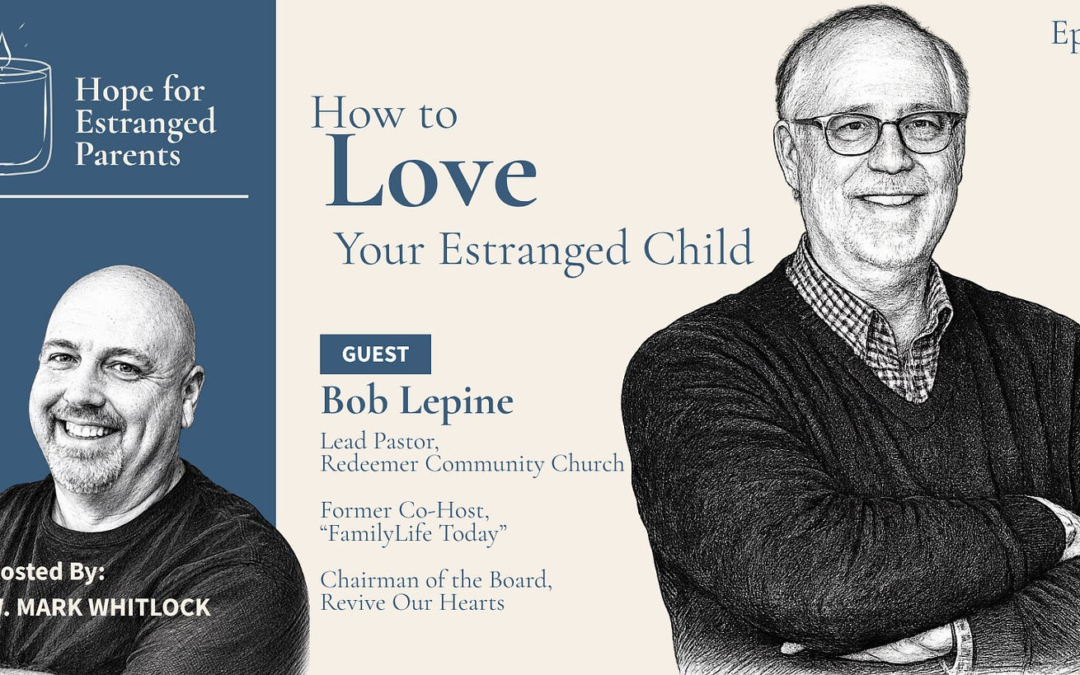 How to Love Your Estranged Child