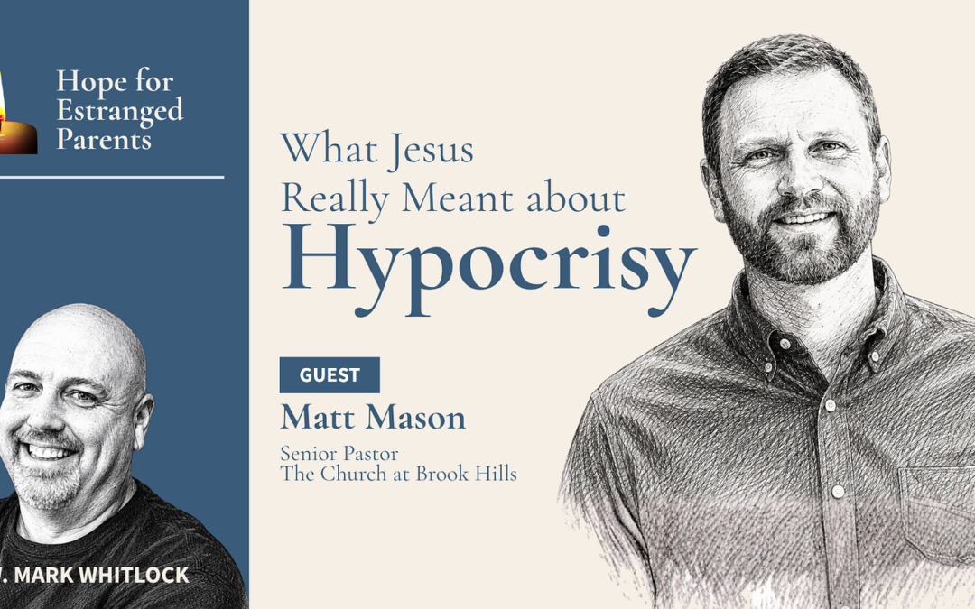 What Jesus Really Meant about Hypocrisy with guest Matt Mason